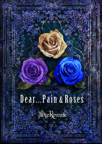 Dear...Pain＆Roses