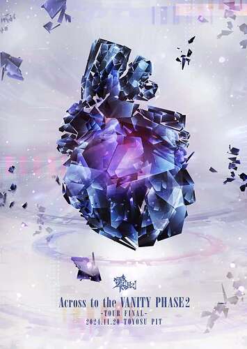 Across to the VANITY PHASE2-TOUR FINAL- 2024.11.20 at 豊洲PIT LIVE DVD A type【初回限定盤】